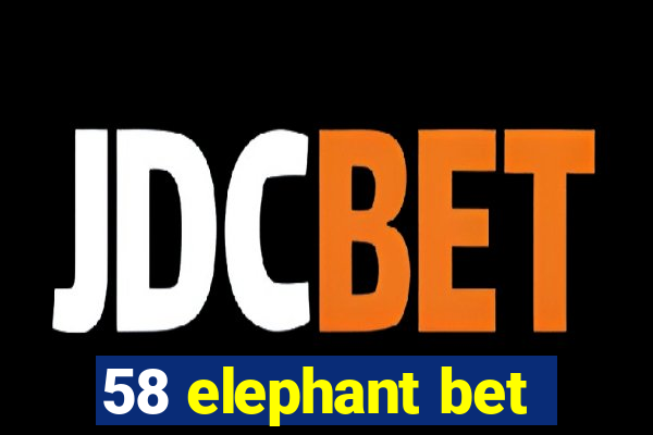 58 elephant bet